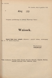 [Kadencja X, sesja I, al. 162] Alegaty do Sprawozdań Stenograficznych Pierwszej Sesyi Dziesiątego Peryodu Sejmu Krajowego Królestwa Galicyi i Lodomeryi z Wielkiem Księstwem Krakowskiem z roku 1913/1914. Alegat 162