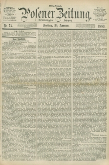 Posener Zeitung. Jg.83 [i.e.87], Nr. 74 (30 Januar 1880) - Mittag=Ausgabe.