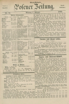 Posener Zeitung. Jg.83 [i.e.87], Nr. 81 (2 Februar 1880) - Abend=Ausgabe.