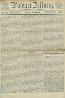Posener Zeitung. Jg.83 [i.e.87], Nr. 109 (13 Februar 1880) - Morgen=Ausgabe.