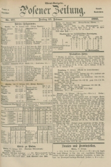 Posener Zeitung. Jg.83 [i.e.87], Nr. 111 (13 Februar 1880) - Abend=Ausgabe.