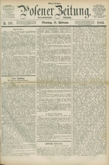 Posener Zeitung. Jg.83 [i.e.87], Nr. 116 (16 Februar 1880) - Mittag=Ausgabe.