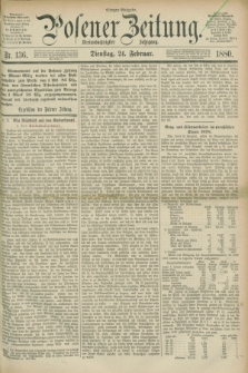 Posener Zeitung. Jg.83 [i.e.87], Nr. 136 (24 Februar 1880) - Morgen=Ausgabe.