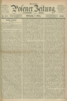 Posener Zeitung. Jg.83 [i.e.87], Nr. 158 (3 März 1880) - Mittag=Ausgabe.