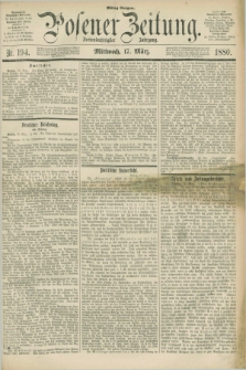 Posener Zeitung. Jg.83 [i.e.87], Nr. 194 (17 März 1880) - Mittag=Ausgabe.