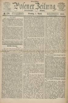 Posener Zeitung. Jg.83 [i.e.87], Nr. 236 (5 April 1880) - Mittag=Ausgabe.