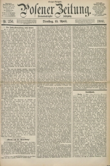 Posener Zeitung. Jg.83 [i.e.87], Nr. 256 (13 April 1880) - Morgen=Ausgabe.