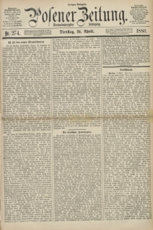 Posener Zeitung. Jg.83 [i.e.87], Nr. 274 (20 April 1880) - Morgen=Ausgabe.