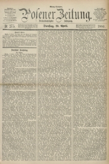 Posener Zeitung. Jg.83 [i.e.87], Nr. 275 (20 April 1880) - Mittag=Ausgabe.