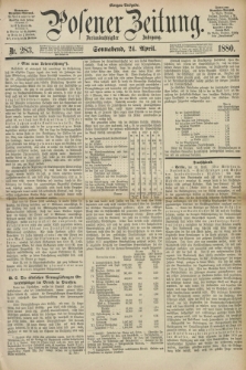 Posener Zeitung. Jg.83 [i.e.87], Nr. 283 (24 April 1880) - Morgen=Ausgabe.