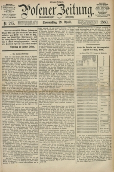 Posener Zeitung. Jg.83 [i.e.87], Nr. 295 (29 April 1880) - Morgen=Ausgabe.