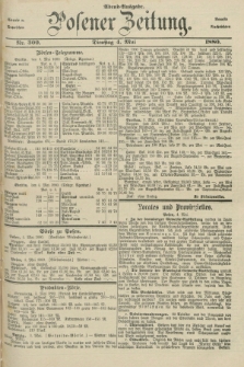 Posener Zeitung. Jg.83 [i.e.87], Nr. 309 (4 Mai 1880) - Abend=Ausgabe.