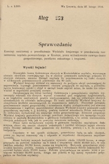 [Kadencja X, sesja I, al. 273] Alegaty do Sprawozdań Stenograficznych Pierwszej Sesyi Dziesiątego Peryodu Sejmu Krajowego Królestwa Galicyi i Lodomeryi z Wielkiem Księstwem Krakowskiem z roku 1913/1914. Alegat 273