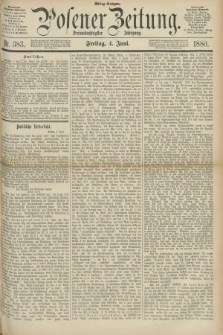 Posener Zeitung. Jg.83 [i.e.87], Nr. 383 (4 Juni 1880) - Mittag=Ausgabe.