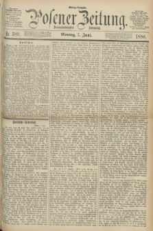 Posener Zeitung. Jg.83 [i.e.87], Nr. 389 (7 Juni 1880) - Mittag=Ausgabe.