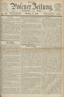Posener Zeitung. Jg.83 [i.e.87], Nr. 407 (14 Juni 1880) - Mittag=Ausgabe.