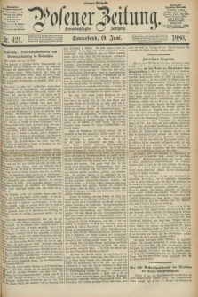 Posener Zeitung. Jg.83 [i.e.87], Nr. 421 (19 Juni 1880) - Morgen=Ausgabe.