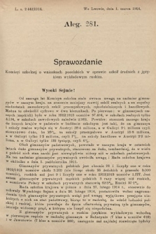 [Kadencja X, sesja I, al. 281] Alegaty do Sprawozdań Stenograficznych Pierwszej Sesyi Dziesiątego Peryodu Sejmu Krajowego Królestwa Galicyi i Lodomeryi z Wielkiem Księstwem Krakowskiem z roku 1913/1914. Alegat 281