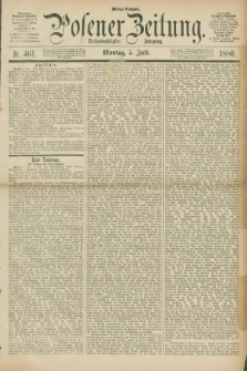 Posener Zeitung. Jg.83 [i.e.87], Nr. 461 (5 Juli 1880) - Mittag=Ausgabe.