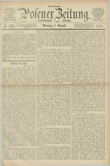 Posener Zeitung. Jg.83 [i.e.87], Nr. 533 (2 August 1880) - Mittag=Ausgabe.