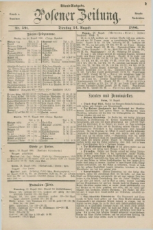 Posener Zeitung. Jg.83 [i.e.87], Nr. 591 (24 August 1880) - Abend=Ausgabe.