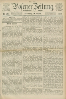 Posener Zeitung. Jg.83 [i.e.87], Nr. 596 (26 August 1880) - Mittag=Ausgabe.