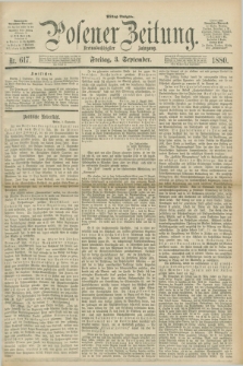 Posener Zeitung. Jg.83 [i.e.87], Nr. 617 (3 September 1880) - Mittag=Ausgabe.