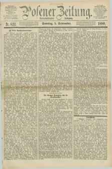 Posener Zeitung. Jg.83 [i.e.87], Nr. 622 (5 September 1880) - Morgen=Ausgabe. + dod.