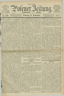 Posener Zeitung. Jg.83 [i.e.87], Nr. 640 (12 September 1880) - Morgen=Ausgabe. + dod.