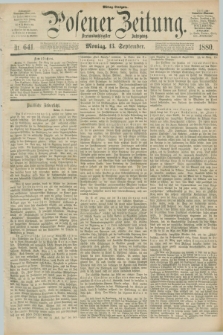 Posener Zeitung. Jg.83 [i.e.87], Nr. 641 (13 September 1880) - Mittag=Ausgabe.