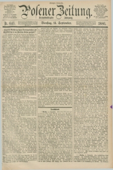 Posener Zeitung. Jg.83 [i.e.87], Nr. 643 (14 September 1880) - Morgen=Ausgabe.