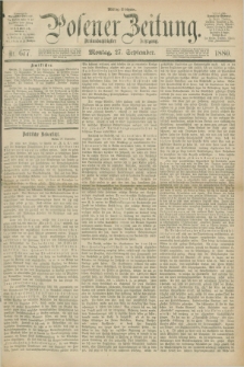Posener Zeitung. Jg.83 [i.e.87], Nr. 677 (27 September 1880) - Mittag=Ausgabe.