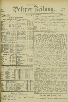 Posener Zeitung. Jg.83 [i.e.87], Nr. 708 (8 Oktober 1880) - Abend=Ausgabe.