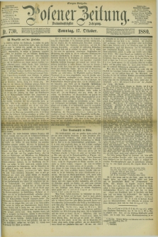 Posener Zeitung. Jg.83 [i.e.87], Nr. 730 (17 Oktober 1880) - Morgen=Ausgabe. + dod.