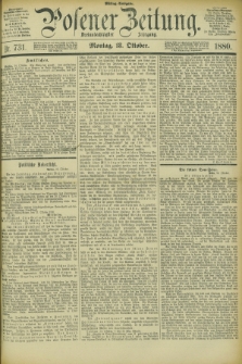 Posener Zeitung. Jg.83 [i.e.87], Nr. 731 (18 Oktober 1880) - Mittag=Ausgabe.