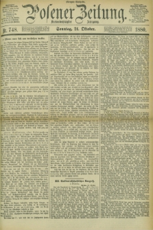 Posener Zeitung. Jg.83 [i.e.87], Nr. 748 (24 Oktober 1880) - Morgen=Ausgabe. + dod.