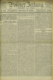 Posener Zeitung. Jg.83 [i.e.87], Nr. 763 (30 Oktober 1880) - Morgen=Ausgabe.