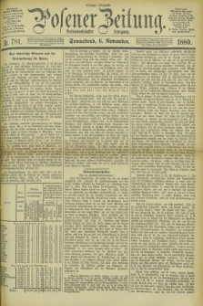 Posener Zeitung. Jg.83 [i.e.87], Nr. 781 (6 November 1880) - Morgen=Ausgabe.