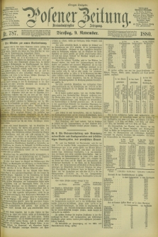 Posener Zeitung. Jg.83 [i.e.87], Nr. 787 (9 November 1880) - Morgen=Ausgabe.