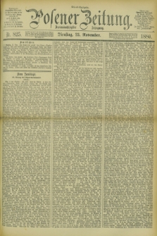 Posener Zeitung. Jg.83 [i.e.87], Nr. 825 (23 November 1880) - Abend=Ausgabe.