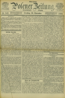 Posener Zeitung. Jg.83 [i.e.87], Nr. 842 (30 November 1880) - Mittag=Ausgabe.