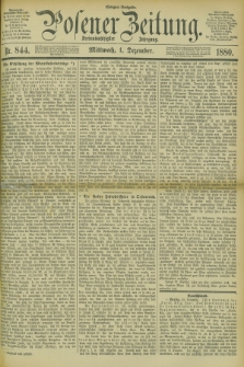 Posener Zeitung. Jg.83 [i.e.87], Nr. 844 (1 Dezember 1880) - Morgen=Ausgabe.