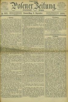 Posener Zeitung. Jg.83 [i.e.87], Nr. 865 (9 Dezember 1880) - Morgen=Ausgabe.