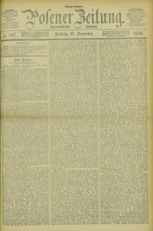 Posener Zeitung. Jg.83 [i.e.87], Nr. 887 (17 Dezember 1880) - Mittag=Ausgabe.