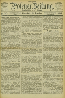 Posener Zeitung. Jg.83 [i.e.87], Nr. 889 (18 Dezember 1880) - Morgen=Ausgabe.
