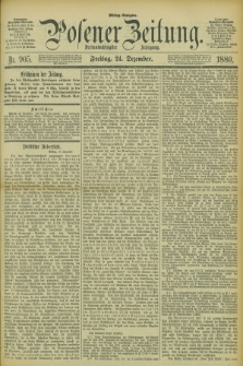 Posener Zeitung. Jg.83 [i.e.87], Nr. 905 (24 Dezember 1880) - Mittag=Ausgabe.