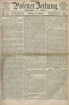 Posener Zeitung. Jg.88, Nr. 721 (14 Oktober 1881) - Morgen=Ausgabe.