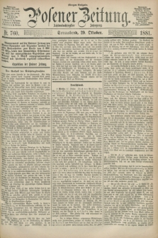 Posener Zeitung. Jg.88, Nr. 760 (29 Oktober 1881) - Morgen=Ausgabe.