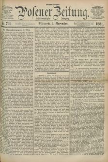 Posener Zeitung. Jg.88, Nr. 769 (2 November 1881) - Morgen=Ausgabe.