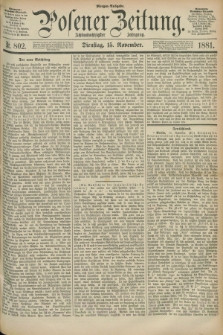 Posener Zeitung. Jg.88, Nr. 802 (15 November 1881) - Morgen=Ausgabe.